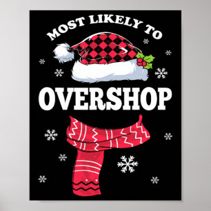 Most Likely To Overshop Shopping Family Crew Chris Poster