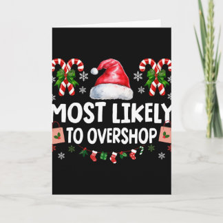 Most Likely To Overshop Shopping Squad Family Chri Card