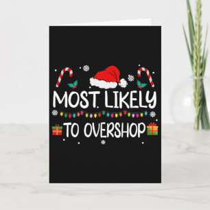 Most Likely To Overshop Shopping Squad Family Chri Card