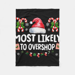 Most Likely To Overshop Shopping Squad Family Chri Fleece Blanket