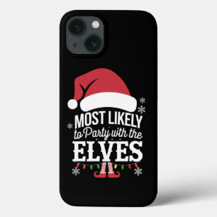 Most Likely to Party With The Elves Christmas  iPhone 13 Case