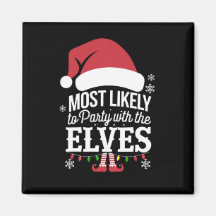 Most Likely to Party With The Elves Christmas  Magnet
