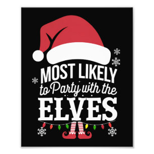 Most Likely to Party With The Elves Christmas Photo Print