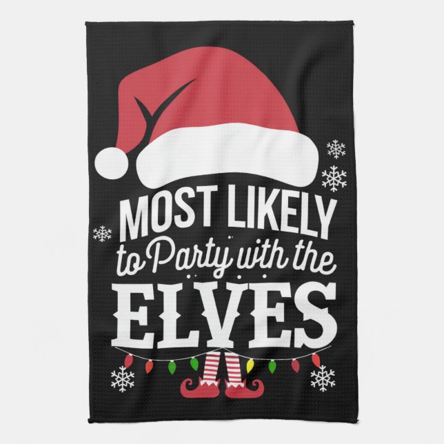 Most Likely to Party With The Elves Christmas  Tea Towel (Vertical)