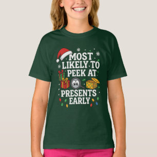 MOST LIKELY TO PEEK AT PRESENTS T-Shirt
