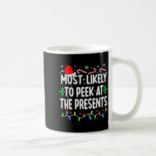 Most Likely To Peek At The Funny Matching Christma Coffee Mug