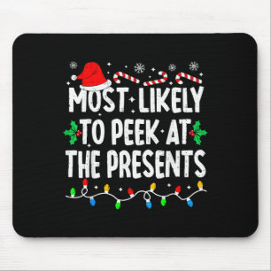 Most Likely To Peek At The Funny Matching Christma Mouse Pad