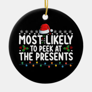 Most Likely To Peek At The Presents Christmas Ceramic Tree Decoration