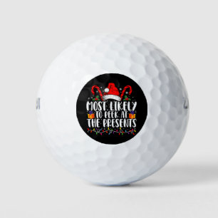 Most Likely To Peek At The Presents Family Xmas Golf Balls