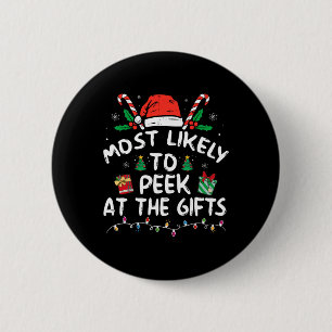 Most Likely To Peek At The Presents Santa Christma 6 Cm Round Badge