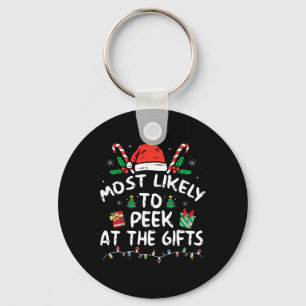 Most Likely To Peek At The Presents Santa Christma Key Ring