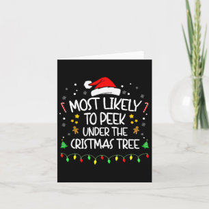Most Likely To Peek Under The Christmas Tree Card