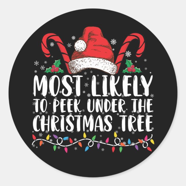 Most Likely To Peek Under The Christmas Tree Xmas Classic Round Sticker (Front)