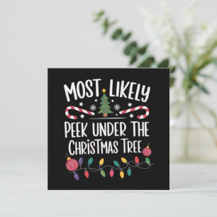Most Likely To Peek Under The Christmas Tree Xmas Holiday Card