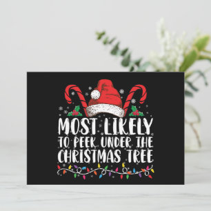 Most Likely To Peek Under The Christmas Tree Xmas Invitation