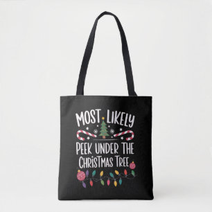 Most Likely To Peek Under The Christmas Tree Xmas Tote Bag