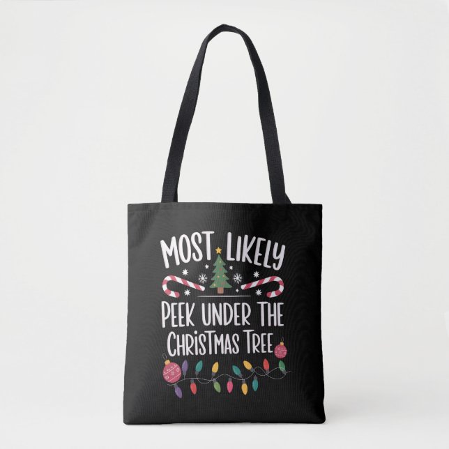 Most Likely To Peek Under The Christmas Tree Xmas Tote Bag (Front)