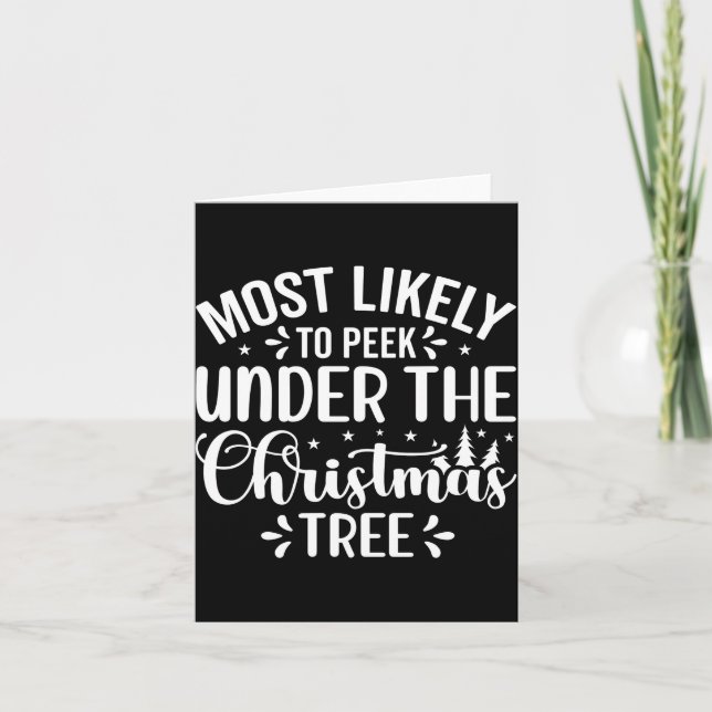 Most Likely To Peek Under The Tree  Card (Front)