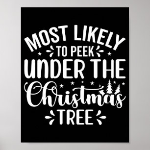 Most Likely To Peek Under The Tree Poster