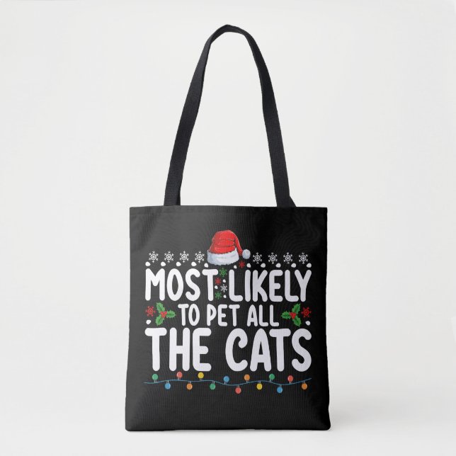 Most Likely To Pet All The Cats Christmas Family Tote Bag (Front)