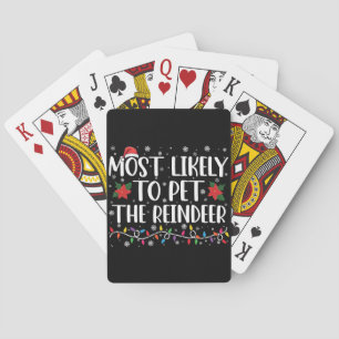 Most Likely To Pet The Reindeer Christmas Family Playing Cards