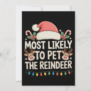 Most Likely To Pet The Reindeer Christmas Matching Holiday Card