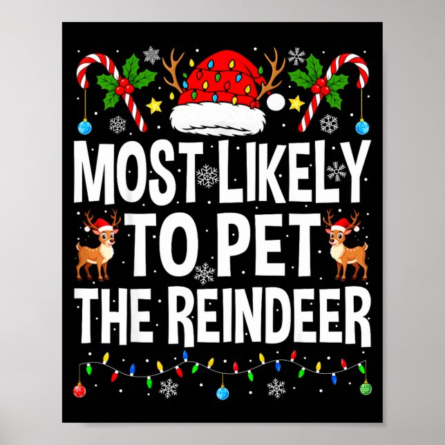 Most Likely To Pet The Reindeer Family Matching Ch Poster (Front)