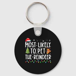Most Likely To Pet The Reindeer Fun Christmas 1  Key Ring