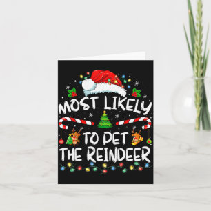 Most Likely To Pet The Reindeer Funny Christmas  Card