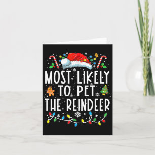 Most Likely To Pet The Reindeer Funny Christmas Pa Card
