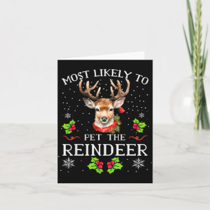 Most Likely To Pet The Reindeer Funny Christmas Pa Card