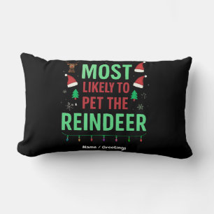 Most Likely To Pet The Reindeer Funny Matching Lumbar Cushion