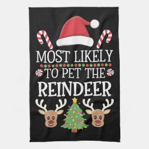 Most Likely To Pet The Reindeer Squad Family Joke  Tea Towel