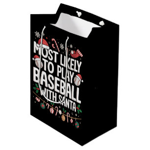 Most Likely To Play Baseball With Santa Family  Medium Gift Bag