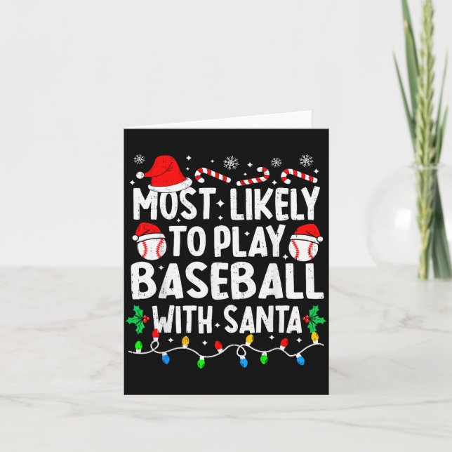 Most Likely To Play Baseball With Santa Matching C Card (Front)