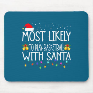 Most likely to play basketball with santa boys men mouse pad
