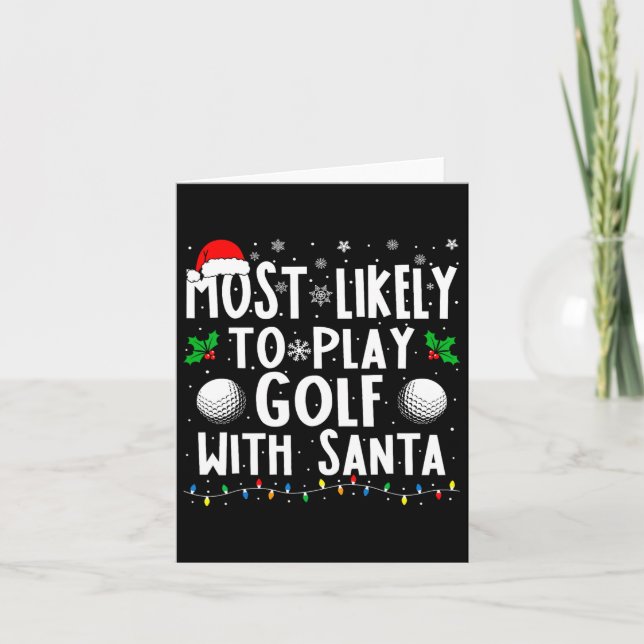 Most Likely To Play Golf With Santa Family Christm Card (Front)