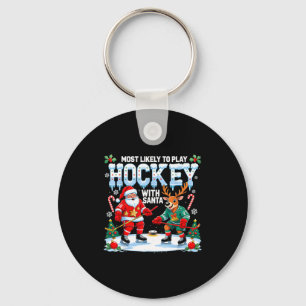 Most Likely To Play Hockey With Santa Christmas  Key Ring
