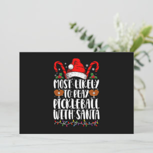 Most Likely To Play Pickleball With Santa Family  Invitation
