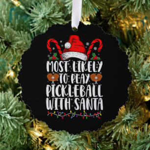 Most Likely To Play Pickleball With Santa Family  Tree Decoration Card