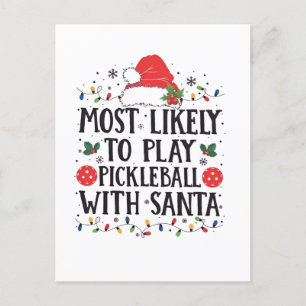 Most Likely to Play Pickleball with Santa Holiday Postcard