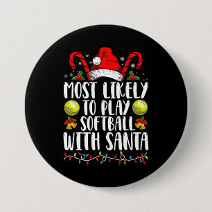 Most Likely To Play Softball With Santa Family 7.5 Cm Round Badge
