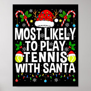 Most Likely To Play Tennis With Santa Funny Christ Poster