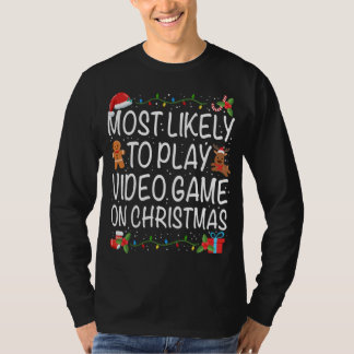 Most Likely To Play Video Game Family Matching Chr T-Shirt