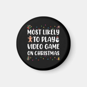 Most Likely To Play Video Game On Christmas Gaming Magnet