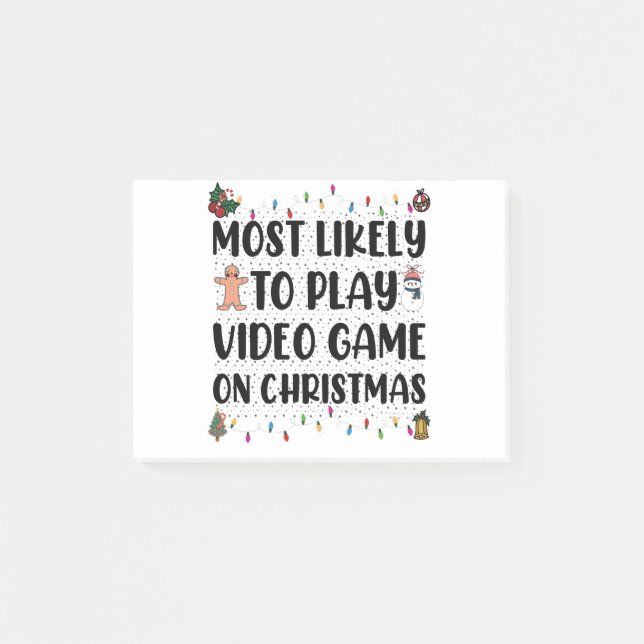Most Likely To Play Video Game On Christmas Gaming Post-it Notes (Front)
