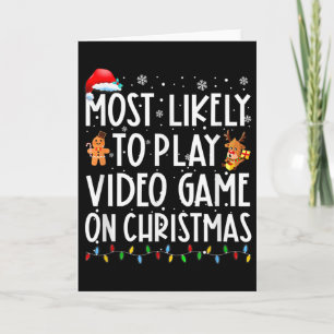 Most Likely To Play Video Game On Christmas Santa  Card