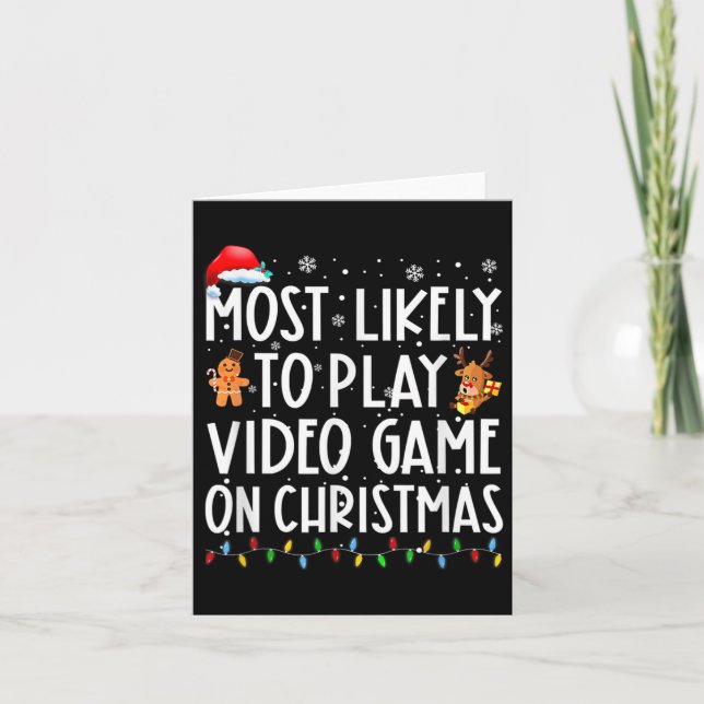 Most Likely To Play Video Game On Christmas Santa  Card (Front)