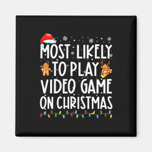 Most Likely To Play Video Game On Christmas Santa Magnet