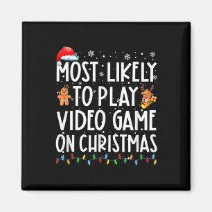Most Likely To Play Video Game On Christmas Santa  Magnet